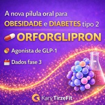 OrfoGlip Eticos Farmaco para Emagrecimento (Orforglipron Foundayo) 30 Caps